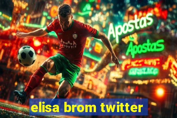 elisa brom twitter